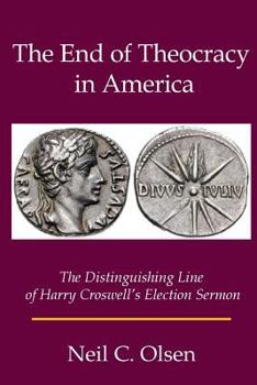 Paperback The End of Theocracy in America: The Distinguishing Line of Harry Croswell's Election Sermon Book