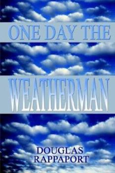 Paperback One Day the Weatherman Book