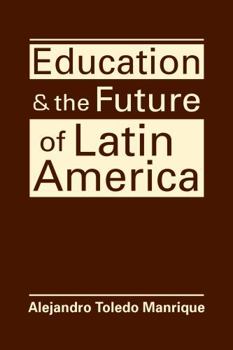 Hardcover Education and the Future of Latin America Book