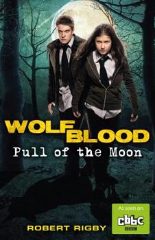 Paperback Wolfblood: Pull of the Moon Book