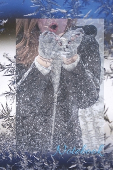 Notebook: Sketchbook Winter/snow/Girl / Notebook Journal Winter Workbook Diary / Christmas Notebook/ Gift /Composition Blank 6x9 110 pages.
