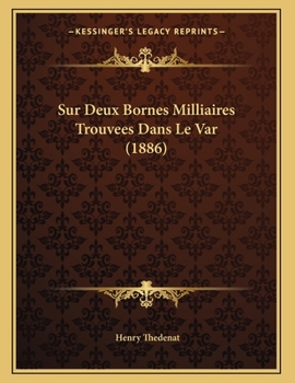Paperback Sur Deux Bornes Milliaires Trouvees Dans Le Var (1886) [French] Book