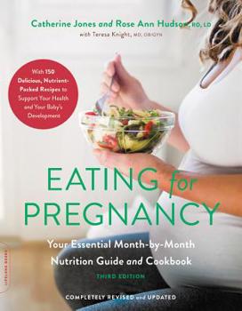 Paperback Eating for Pregnancy: Your Essential Month-By-Month Nutrition Guide and Cookbook Book