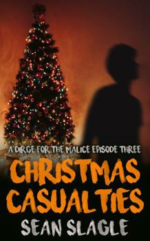 Paperback Christmas Casualties: A Dirge for the Malice Episode Three Book