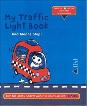Hardcover My Traffic Light Book: Red Means Stop! [With Sound Effect Traffic Light] Book