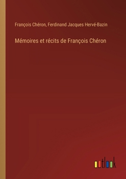 Paperback Mémoires et récits de François Chéron [French] Book