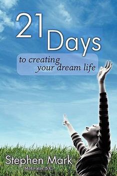 Paperback 21 Days To Creating Your Dream Life Book