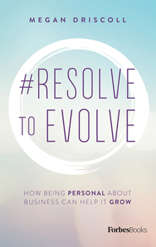 Hardcover #Resolve to Evolve: How Being Personal about Business Can Help It Grow Book