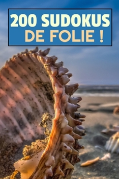 Paperback 200 sudokus de folie: avec solutions Niveau machiavélique pour experts grille ultra difficile cahier de vacances format de poche idéal pour [French] Book