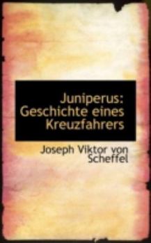 Juniperus : Geschichte eines Kreuzfahrers