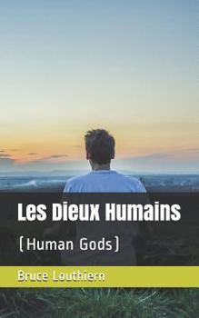 Paperback Les Dieux Humains: (human Gods) [French] Book