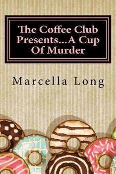Paperback The Coffee Club Presents...A Cup Of Murder Book