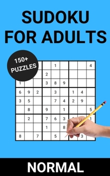 Paperback Sudoku For Adults: Normal: 150+ Puzzles with Solutions, Travel Sized, Easy to Carry Book