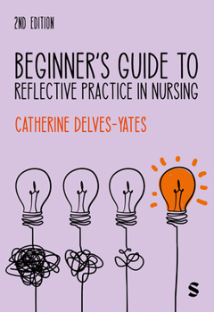 Paperback Beginner&#8242;s Guide to Reflective Practice in Nursing Book