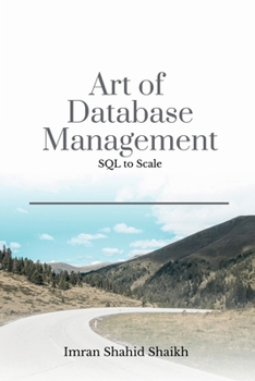 Paperback Art of Database Management: SQL to scale Book