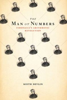 Hardcover The Man of Numbers: Fibonacci's Arithmetic Revolution Book