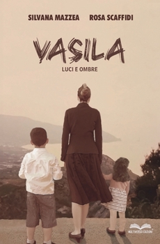 Paperback Vasila: Luci e ombre [Italian] Book