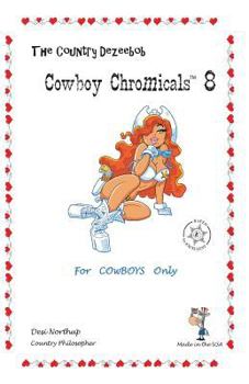 Country Dezeebob Cowboy Chromicals 8: For Cowboy's Only in Black + White