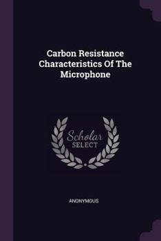 Paperback Carbon Resistance Characteristics Of The Microphone Book