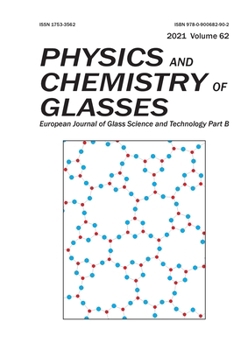 Physics and Chemistry of Glasses: European Journal of Glass Science and Technology Part B, 2021, Volume 62: European Journal of Glass Science and Technology Part B