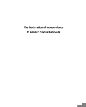 Paperback The Declaration of Independence In Gender-Neutral Language Book