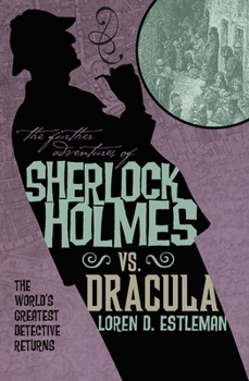 Sherlock Holmes vs. Dracula - Book #4 of the Further Adventures of Sherlock Holmes by Titan Books