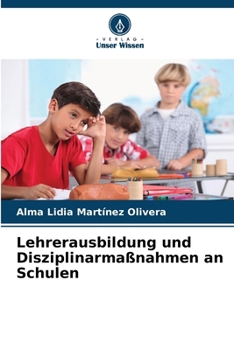 Paperback Lehrerausbildung und Disziplinarmaßnahmen an Schulen [German] Book