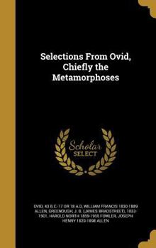 Hardcover Selections From Ovid, Chiefly the Metamorphoses Book