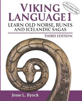 Paperback Viking Language 1: Learn Old Norse, Runes and Icelandic Sagas, Third Edition Book
