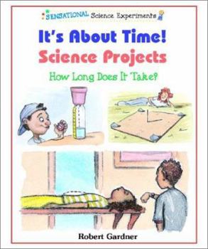 Library Binding It's about Time! Science Projects: How Long Does It Take? Book