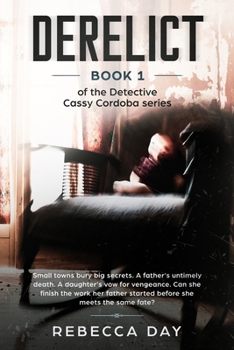 Paperback Derelict (paperback edition): Book 1 of the Detective Cassy Cordoba series Book