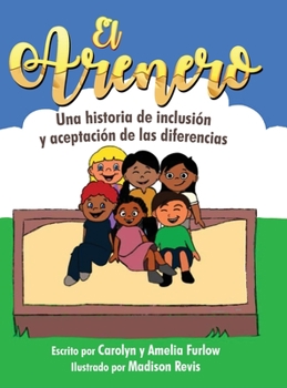 Hardcover El Arenero: Una historia de inclusi?n y aceptaci?n de las diferencias [Spanish] Book