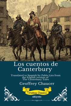 Los cuentos de Canterbury Spanish Version of The Canterbury Tales (Spanish Edition)