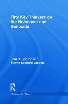 Hardcover Fifty Key Thinkers on the Holocaust and Genocide Book