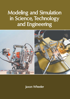 Hardcover Modeling and Simulation in Science, Technology and Engineering Book