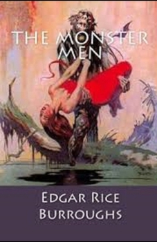 The Monster Men Illustrated