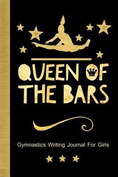 Paperback Queen of the Bars: Gymnastics Writing Journal for Girls: College Ruled Blank Lined Paper Book