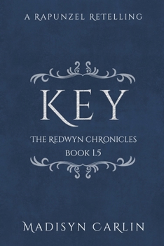 Paperback KEY (The Redwyn Chronicles, Book 1.5) Book