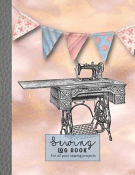 Sewing log book: Large Journal for the sewing lover, machinist, designer or small business to record project work - Vintage sewing machine and bunting on marble background
