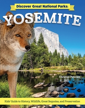 Paperback Discover Great National Parks: Yosemite: Kids' Guide to History, Wildlife, Great Sequoia, and Preservation Book