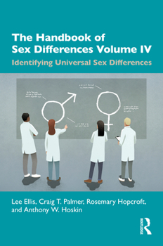 Hardcover The Handbook of Sex Differences Volume IV Identifying Universal Sex Differences Book