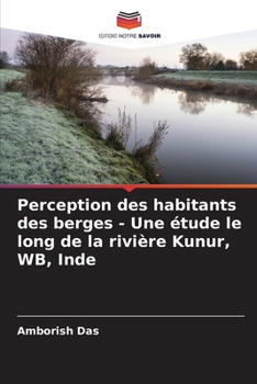 Paperback Perception des habitants des berges - Une étude le long de la rivière Kunur, WB, Inde [French] Book