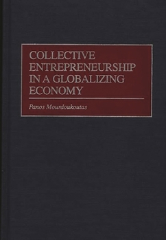 Hardcover Collective Entrepreneurship in a Globalizing Economy Book