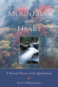 Hardcover Mountains of the Heart: A Natural History of the Appalachians Book