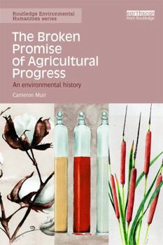 Paperback The Broken Promise of Agricultural Progress: An Environmental History Book