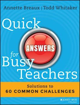 Paperback Quick Answers for Busy Teachers: Solutions to 60 Common Challenges Book