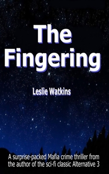 The Fingering: A surprise-packed Mafia crime thriller from the author of the sci-fi classic Alternative 3