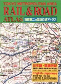 Paperback Tokyo Rail and Road Atlas: A Bilingual Guide Book