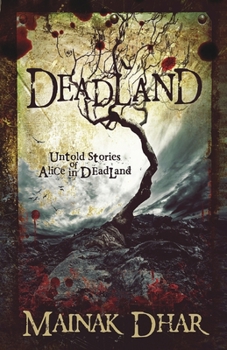 Paperback Deadland: Untold Stories of Alice in Deadland Book