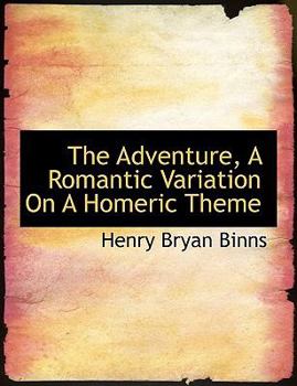 Paperback The Adventure, a Romantic Variation on a Homeric Theme [Large Print] Book